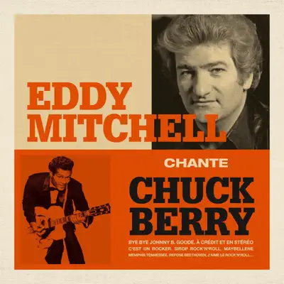 Eddy Mitchell chante Chuck Berry - Eddy Mitchell