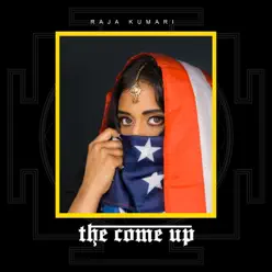 The Come Up - EP - Raja Kumari The Come Up - EP - Raja Kumari