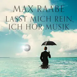 Lasst mich rein, ich hör Musik - EP - Max Raabe Lasst mich rein, ich hör Musik - EP - Max Raabe