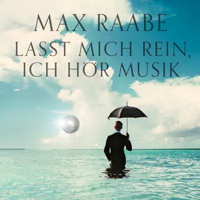 Lasst mich rein, ich hör Musik - EP - Max Raabe