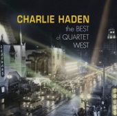 Charlie Haden Quartet West - Always Say Goodbye