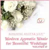 Modern Acoustic Music for Beautiful Weddings, Vol. 10 album lyrics, reviews, download