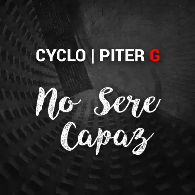 No Seré Capaz - Single - Cyclo