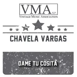 Dame Tu Cosita - Chavela Vargas