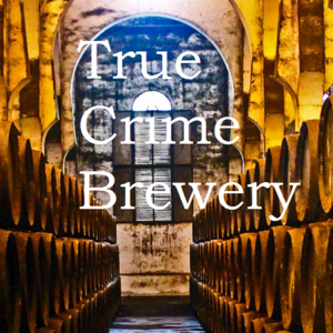 True Crime Brewery podcast