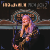 Gregg Allman Live: Back to Macon, GA - Gregg Allman