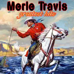 Greatest Hits - Merle Travis