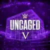 Stream & download WWE: Uncaged V
