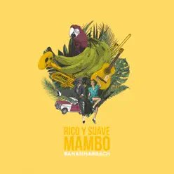 Rico y Suave Mambo - Banannabeach