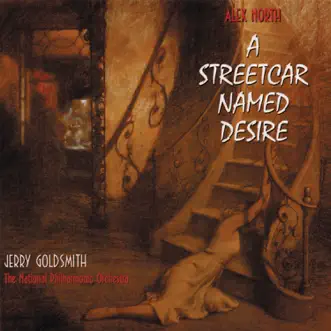 A Streetcar Named Desire by Alex North, Jerry Goldsmith & National Philharmonic Orchestra album reviews, ratings, credits