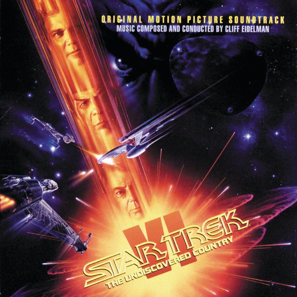 Star Trek VI: The Undiscovered Country (Original Motion Picture Soundtrack) - Cliff Eidelman