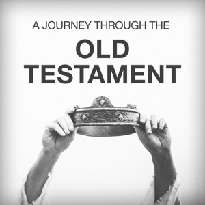 Session 1. Introduction, Why Study the Old Testament?, Overview of the Old Testament