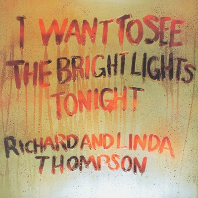 I Want to See the Bright Lights Tonight (Remastered) - Linda Thompson
