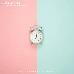 Collide (feat. Sarah de Warren) - Single by Jake Lawrence & EQRIC album reviews, ratings, credits