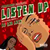 Listen Up! (feat. Oz & Lush) - Single album lyrics, reviews, download