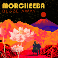 Morcheeba - Blaze Away artwork