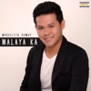 Malaya Ka - Single