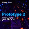Prototype 2 (DJ Mix), 2018