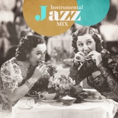Instrumental Jazz Mix - Smooth & Swing Jazz Background Music, Instrumental Songs, Relaxing Dinner, Bar & Restaurants, Chill Jazz Lounge artwork