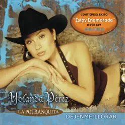 Déjenme Llorar - Yolanda Perez