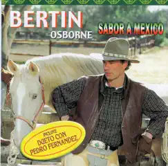 Sabor a Mexico by Bertín Osborne album reviews, ratings, credits