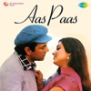 Aas Paas (Original Motion Picture Soundtrack)