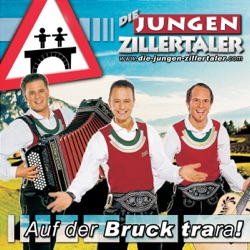 Die jungen Zillertaler - Dem Land Tirol die Treue
