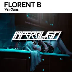 Yo Girl - Single by Florent B album reviews, ratings, credits
