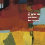 Roy Haynes Trio - Wail (feat. John Patitucci & Danilo Perez)