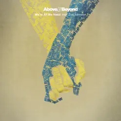 We're All We Need (feat. Zoë Johnston) - Single - Above & Beyond