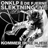 Kommer Ikke Hjem (feat. Pant) - Single album lyrics, reviews, download