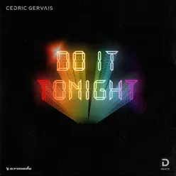 Do It Tonight - Single - Cedric Gervais Do It Tonight - Single - Cedric Gervais