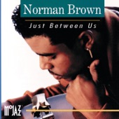 Norman Brown - Just Between Us