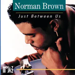 Just Between Us - Norman Brown