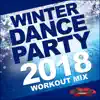 Winter Dance Party 2018 (60 Minute Non-Stop Workout Mix 132-136 BPM) album lyrics, reviews, download