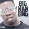 Big Man Ting - Single album lyrics, reviews, download