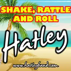Shake, Rattle and Roll - Single - Hatley Shake, Rattle and Roll - Single - Hatley