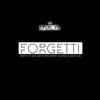 Forgetti (feat. Joint 77, Addi Self, Pope Skinny, Captan & Natty Lee) - Single