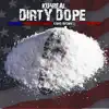 DIRTY DOPE (feat. Moneybag Shawty, Kano Brown & T23zy Tarantino) [Dirty Version] - Single album lyrics, reviews, download