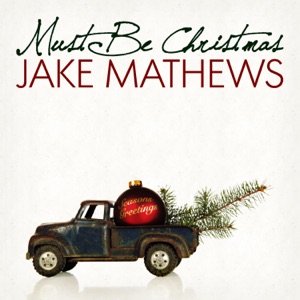 Jake Mathews - Must Be Christmas - Line Dance Choreographer