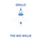 The Big Willie Song - Grillo lyrics