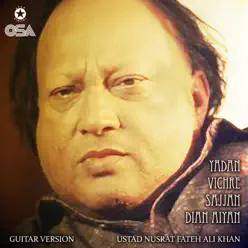 Yadan Vichre Sajjan Dian Aiyan - Single - Nusrat Fateh Ali Khan Yadan Vichre Sajjan Dian Aiyan - Single - Nusrat Fateh Ali Khan