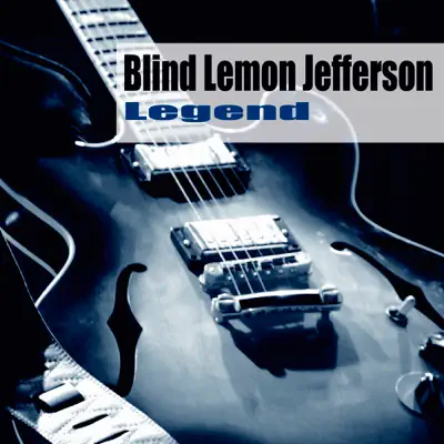 Legend - Blind Lemon Jefferson