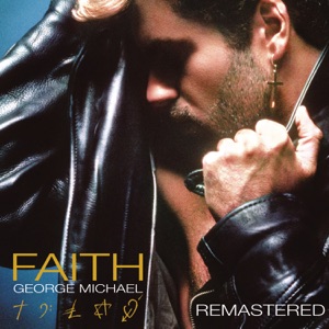 Faith (Remastered Bonus Track Version)