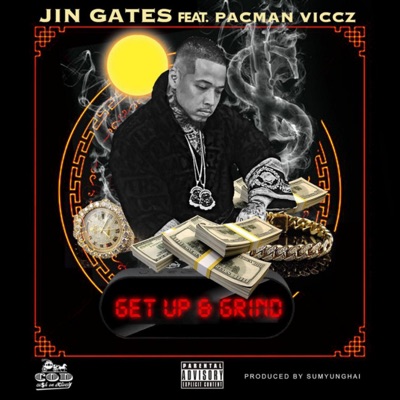 Get up and Grind (feat. Pacman Viccz) - Jin Gates & Pacman Viccz | Shazam