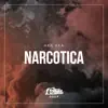 Narcotica - Single album lyrics, reviews, download