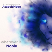 Whatever Is Noble artwork