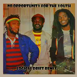 No Opportunity for the Youth (Logical Drift Re-Mix) - Single - The Mighty Diamonds No Opportunity for the Youth (Logical Drift Re-Mix) - Single - The Mighty Diamonds