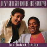 Dizzy Gillespie & Arturo Sandoval - First Chance