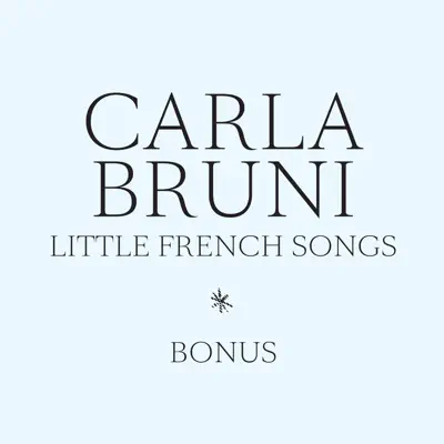 Little French Songs - Bonus - EP - Carla Bruni